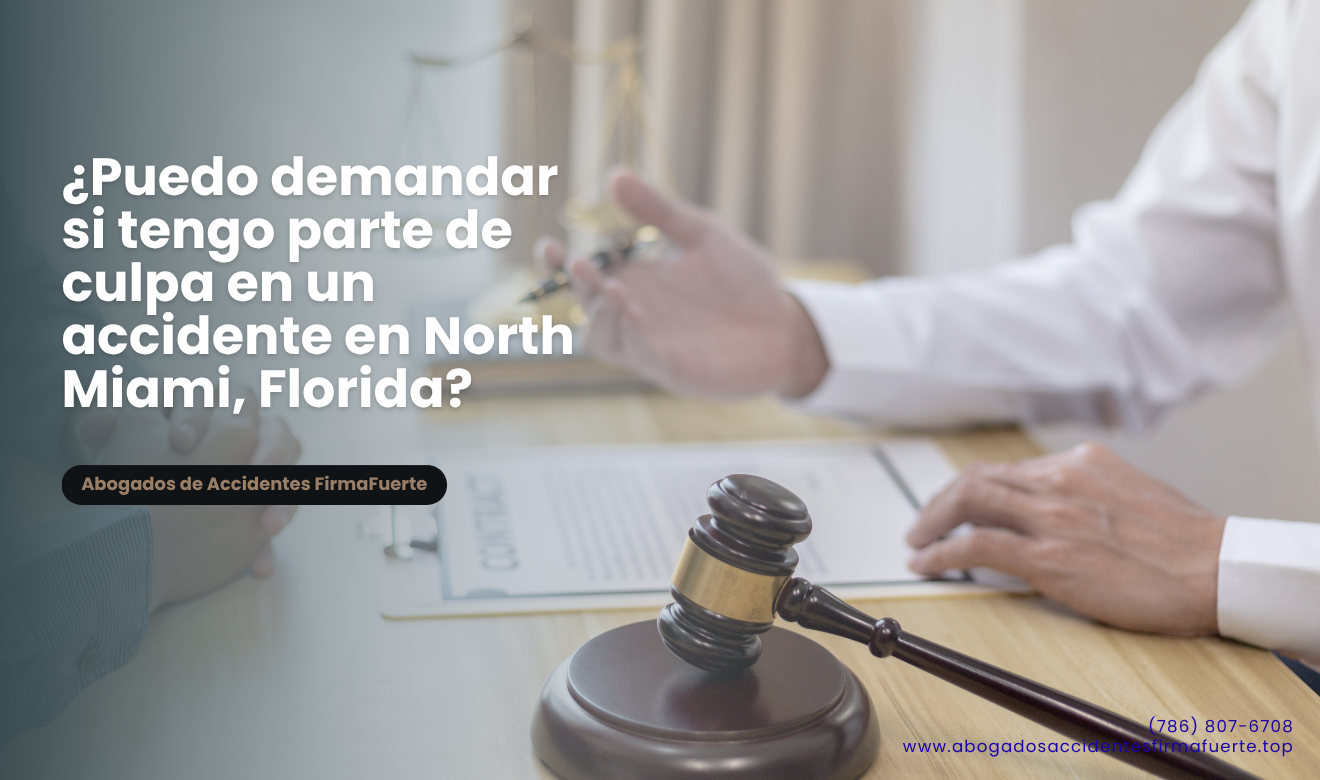puedo demandar con parte de culpa North Miami